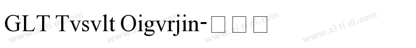 GLT Tvsvlt Oigvrjin字体转换